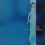 BLUE SIX / LETS DO IT TOGETHER