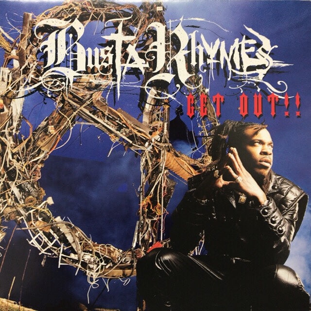 BUSTA RHYMES / GET OUT!!