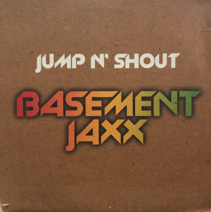 BASEMENT JAXX / JUMP N' SHOUT