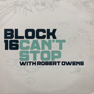 BLOCK 16 / CAN'T STOP