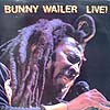 BUNNY WAILER / LIVE !