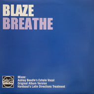 BLAZE / BREATHE
