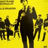 BERTRAND BURGALAT / MEETS A.S DRAGON