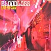 BLOODLOSS / LIVE MY WAY
