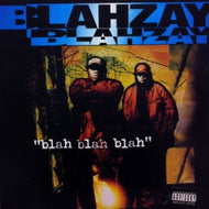 BLAHZAY BLAHZAY / BLAH BLAH BLAH