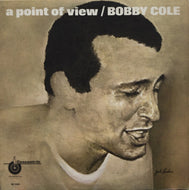 BOBBY COLE / A POINT OF VIEW