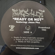 BUKSHOT / READY OR NOT