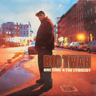 BIG TWAN / ONE TIME 4 THE LYRICIST