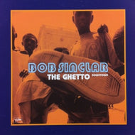 BOB SINCLAR / THE GHETTO