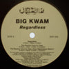 BIG KWAM / REGARDLESS