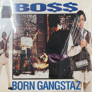 BO$$ / BORN GANGSTAZ