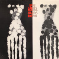 BOB JAMES / HANDS DOWN