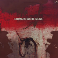 BADMARSH & SHRI / SIGNS