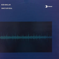 BOB SINCLAR / SAVE OUR SOUL