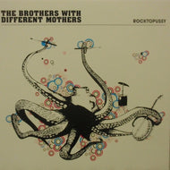 BROTHERS WITH DIFFERENT MOTHERS / ROCKTOPUSSY