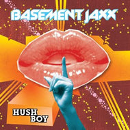 BASEMENT JAXX / HUSH BOY - 1st