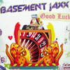 BASEMENT JAXX / GOOD LUCK - REMIX