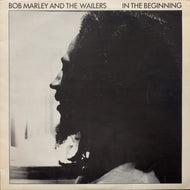 BOB MARLEY & THE WAILERS / IN THE BEGINNING