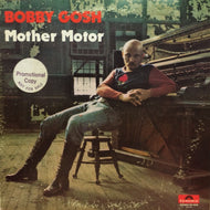 BOBBY GOSH / MOTHER MOTOR