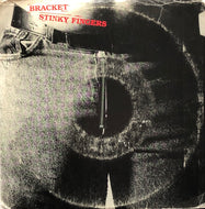 BRACKET / Stinky Fingers