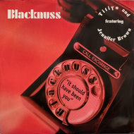 BLACKNUSS / It Should Have Been You