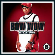 BOW WOW / LETS GET DOWN