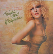 BETTE MIDLER / THIGHS AND WHISPERS