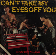 BOYS TOWN GANG / CAN'T TAKE MY EYES OFF YOU