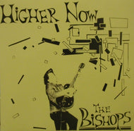 BISHOPS / HIGHER NOW