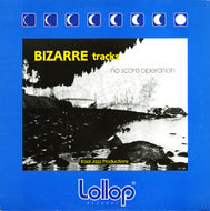 BIZARRE TRACKS / NO SCORE OPERATION