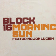 BLOCK 16 / MORNING SUN