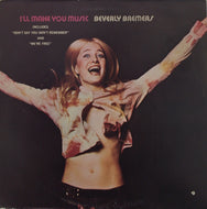 BEVERLY BREMERS / I'LL MAKE YOU MUSIC