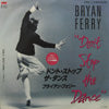 BRYAN FERRY / DON'T STOP THE DANCE