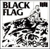 BLACK FLAG / SIX PACK