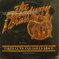 BROADWAY BRASS / TAKES GUYS AND DOLLS DISCO