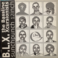 B.L.X. THE BASSLINE XCURSIONISTS / Sunch Punch