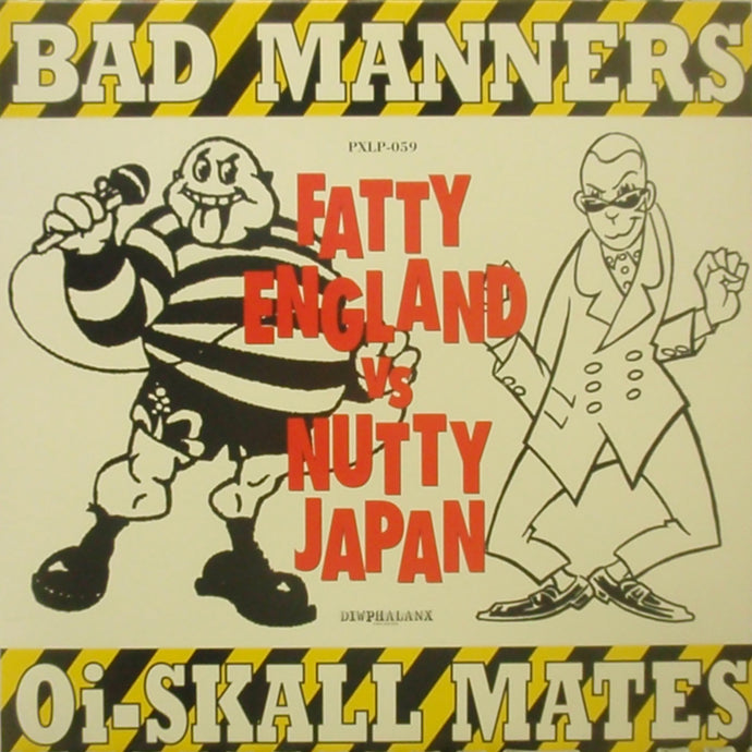 BAD MANNERS／OI-SKALL MATES / FATTY ENGLAND vs NUTTY JAPAN