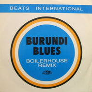 BEATS INTERNATIONAL / BURUNDI BLUES : BOILERHOUSE REMIX