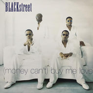 BLACKSTREET / (MONEY CAN'T) BUY ME LOVE