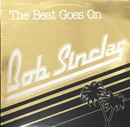 BOB SINCLAR / THE BEAT GOES ON