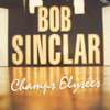 BOB SINCLAR / CHAMPS ELYSEES