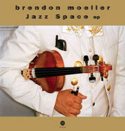 BRENDON MOELLER / JAZZ SPACE EP