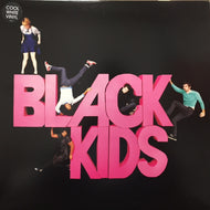 BLACK KIDS / I'M NOT GONNA TEACH YOUR BOYFRIEND HOW TO DANCE WITH YOU