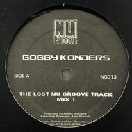 BOBBY KONDERS / THE LOST NU GROOVE TRACK