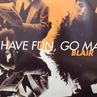 BLAIR / BRAND NEW HEAVIES / Have Fun, Go Mad / More Love 