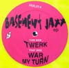BASEMENT JAXX / TWERK