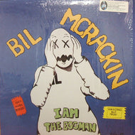 BIL MCRACKIN / I AM THE EGGMAN