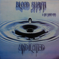 BLOOD SHANTI & THE SHANTI-ITES / UNDILUTED