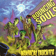 BOUNCING SOULS / MANIACAL LAUGHTER