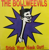 BOLLWEEVILS / STICK YOUR NEXK OUT